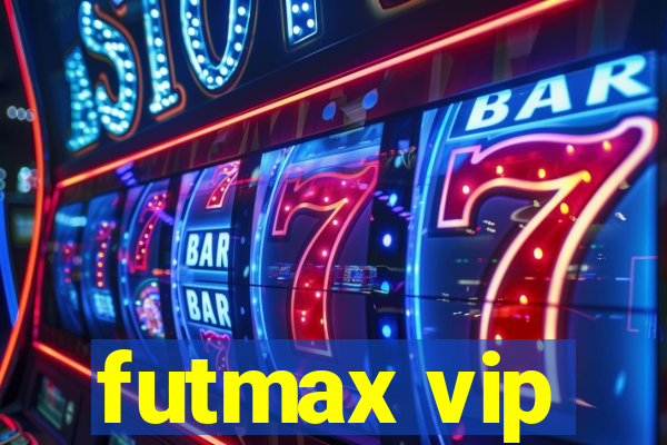 futmax vip